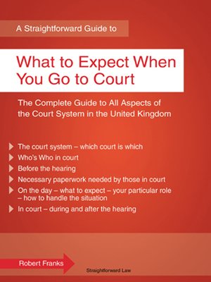 cover image of A Straightforward Guide to What to Expect When You Go to Court